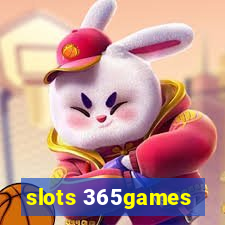 slots 365games